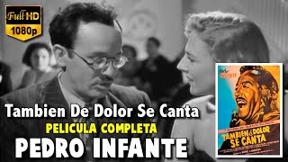 Tambien De Dolor Se Canta Pelicula Completa Pedro Infante (1950) Cine Mexicano screenshot 4