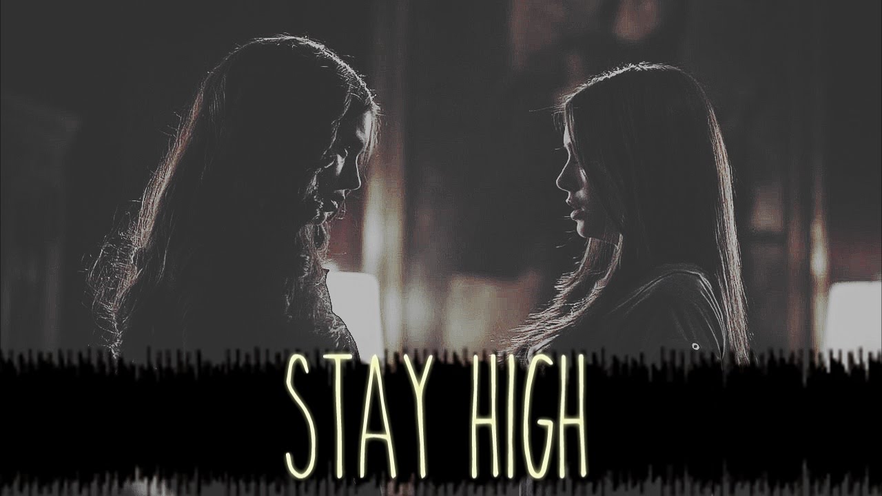 Katherine + Elena ▲ Stay High