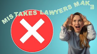 Mistakes Lawyers make