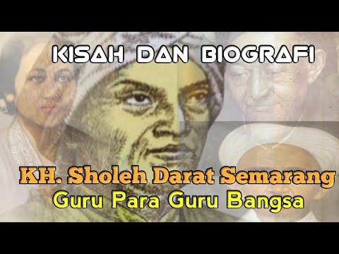 Biografi KH. Sholeh Darat Semarang || Gurunya Guru Bangsa Indonesia