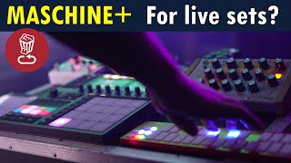 Should you use MASCHINE+ to play a live set? Pros & cons of Maschine Plus