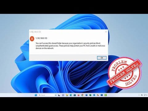 You Can't Access This Shared Folder Because Your Organization's Security Policies Block.