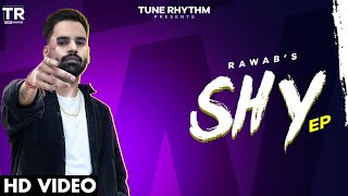 Shy Rawab | Mehar | New Songs | Latest Punjabi Song 2022 | Tune Rhythm