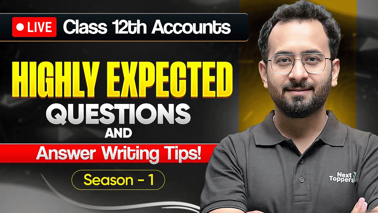 ▶️ Highly Expected Questions & Answer Writing Tips | Class 12 Accounts CBSE Board Exam 2025 - 26