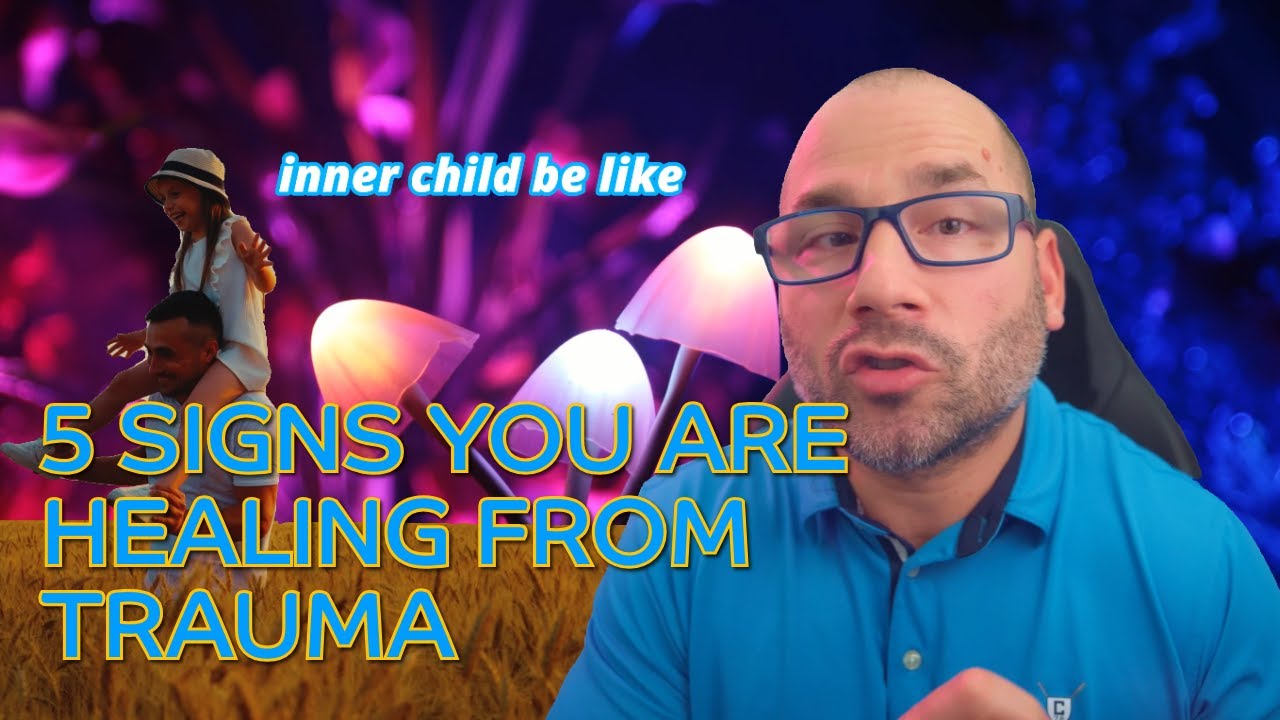 5 Signs You're Healing from Trauma - YouTube