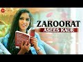 Zaroorat  official music  asees kaur  aaryan tiwari