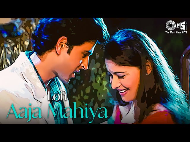 Aaja Mahiya Lofi Mix | Fiza | Hrithik Roshan, Neha | Udit Narayan, Alka Yagnik | Hindi Lofi Songs class=