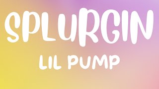 Lil Pump -Splurgin (Lyrics)