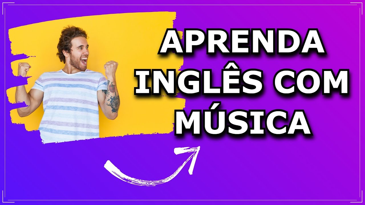 LIVE 18: COMO APRENDER INGLÊS COM MÚSICA DE FORMA SIMPLES 