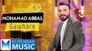 Mohamad Abbas - Gawhare (Kurdmax Acoustic)