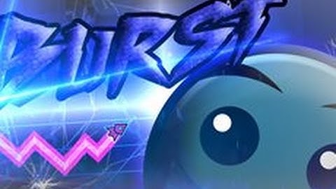 My favorite Level! - Burst by Echonox and Virtual Crack - Reaxz