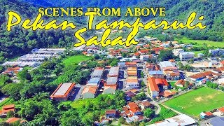 Scene From Above #1 : Pekan Tamparuli Sabah