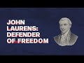 John Laurens: A Revolutionary Hero