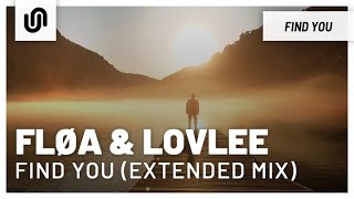 Fløa & Lovlee - Find You (Extended Mix)