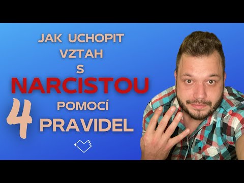 Video: 4 způsoby, jak žít s narcistou