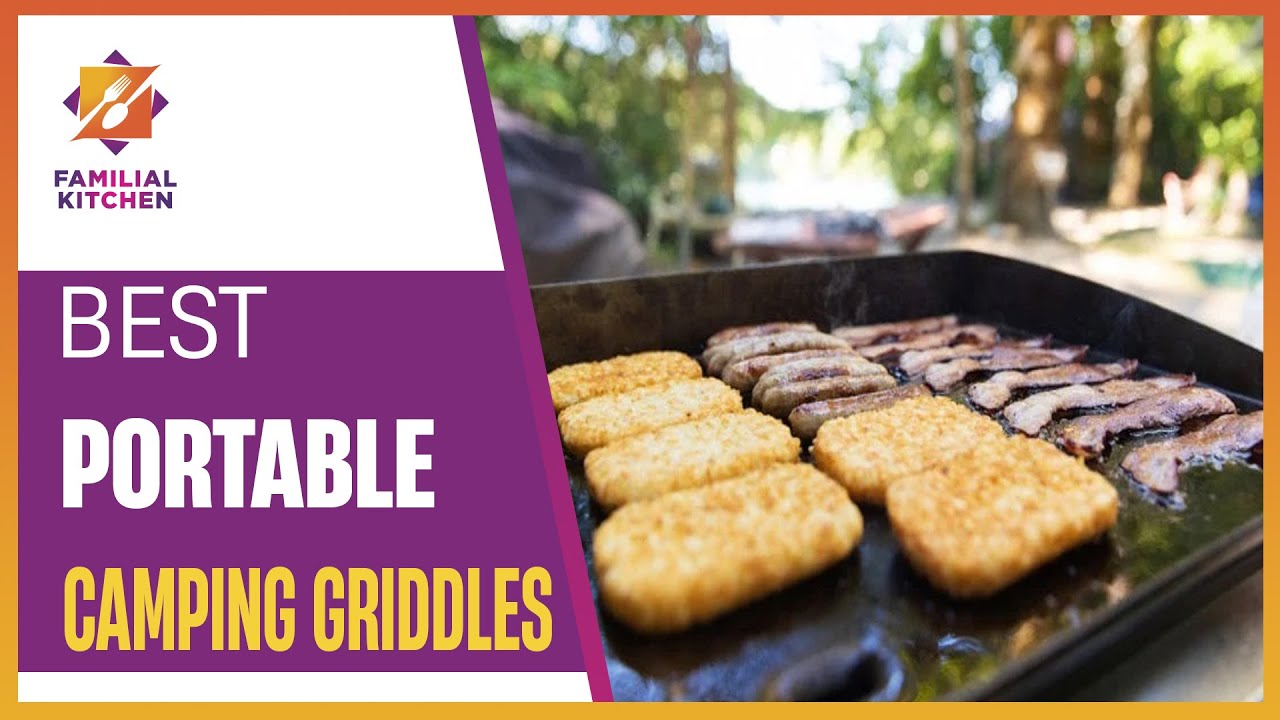 Top 5 Best Portable Camping Griddles Reviews and