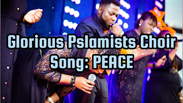 Glorious Psalmists Choir - PEACE