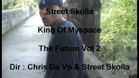 Street Skolla - King Of Myspace (music video)