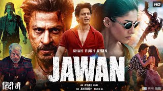 Jawan Full Movie | Shah Rukh Khan | Nayanthara | Vijay Sethupathi | Sunil Grover | Review & Facts HD