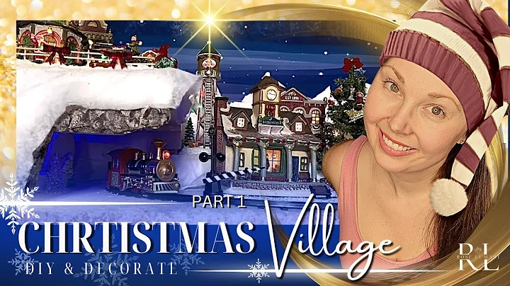 CREATE THE PERFECT CHRISTMAS VILLAGE • Part 1. How to arrange and DIY a magical village this year!