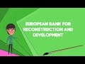 What is european bank for reconstruction and development