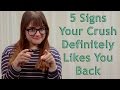 5 Signs Your Crush Definitely Likes You Back
