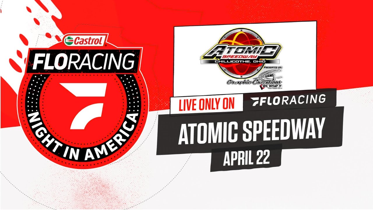 LIVE Castrol FloRacing Night in America at Atomic Speedway 4.22.2021