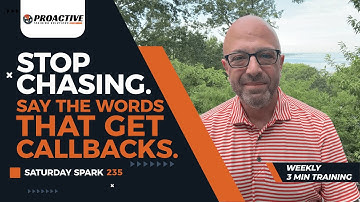 Stop Chasing.  Say the Words That Get Callbacks