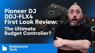 Pioneer DJ DDJ-FLX4 First Look Review: The Ultimate Budget Controller? | Beatsource Tech