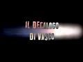 Il decalogo di Vasco - Teaser