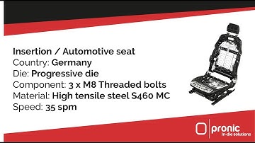 In-die Insertion of 3 x M8 bolt on an automotive seat frame part by Pronic