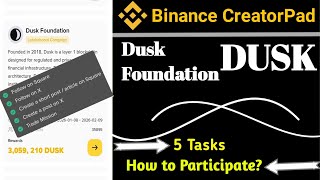 Dusk Foundation (DUSK) Creatorpad in Binance Square | How to Participate?