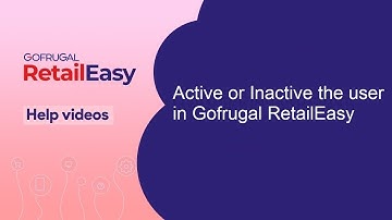 Active or Inactive the User in Gofrugal RetailEasy