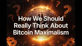 SIW ARTICLE REVIEW: Bitcoin Maximalism