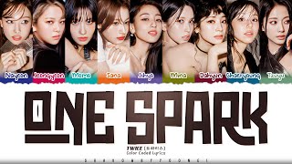 TWICE (트와이스) 'ONE SPARK' Lyrics [Color Coded Han_Rom_Eng] | ShadowByYoongi Resimi