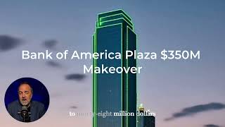 Bank of America Plaza $350M Makeover — Dallas’ Tallest Tower Gets Luxury Upgrade