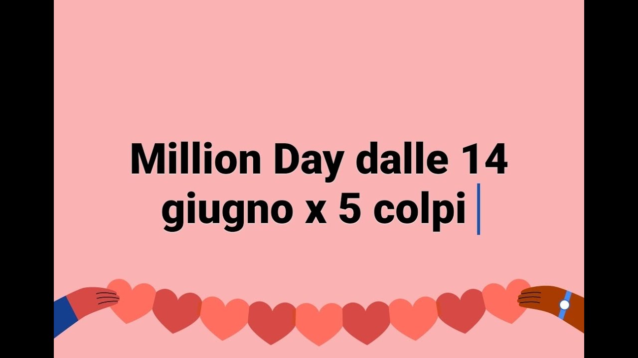 Million Day dal 15 giugno YouTube Million Day dal 15 giugno YouTube