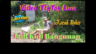 Video TikTok Lucu | Jadi Kuli Bangunan.
