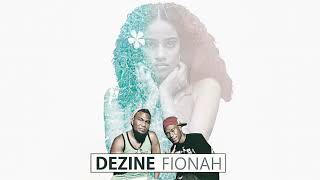 Dezine - Fionah (Audio)