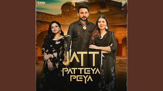 Jatt Patteya Peya