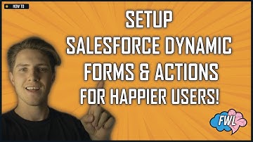 How To: Setup Salesforce Dynamic Forms/Actions For HAPPIER Users!