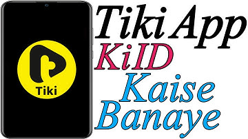 TIki App Ki ID Kaise Banaye | How To Create Tiki Account