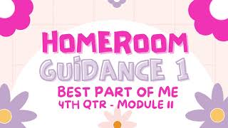 HOMEROOM GUIDANCE 1 / QUARTER 4 - MODULE 11 - Best Part of Me