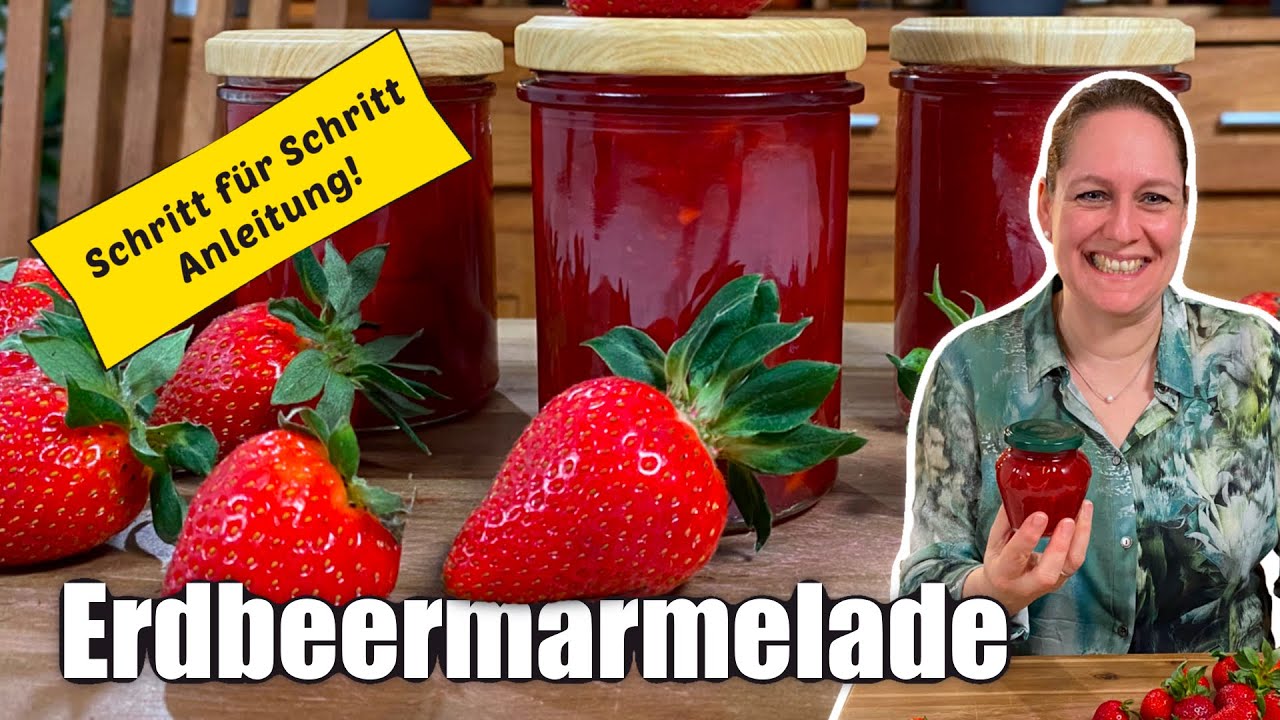 Erdbeermarmelade Schritt für Schritt mit Tipps und Tricks, für Anfänger geeignet