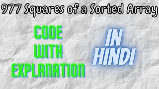 977 Squares of a Sorted Array || Hindi || Java Code with Explanation || Optimal Solution