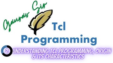2. Understanding Tcl Programming, Origin and Characteristics