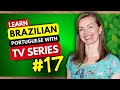 Reallife brazilian portuguese improve your listening skill with tv series