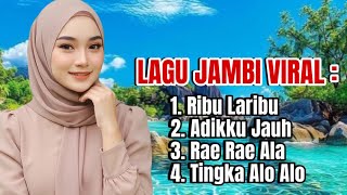 KUMPULAN LAGU JAMBI POPULER RIBU LARIBU. ADIKKU JAUH.  RAE RAE ALA.TINGKA ALO ALO‼️ENAK DI DENGARKAN