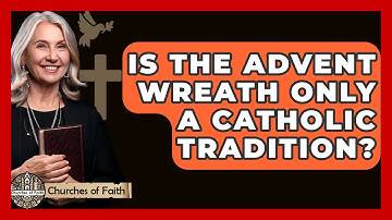 Is The Advent Wreath Only A Catholic Tradition? - Churches Of Faith