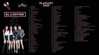 BLACKPINK Playlist 2025